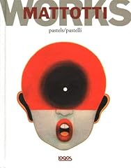 Mattotti works. ediz. usato  Spedito ovunque in Italia 