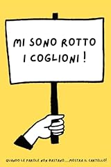 Sono rotto coglioni usato  Spedito ovunque in Italia 