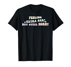 Feeling extra sad for sale  Delivered anywhere in USA 