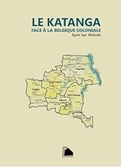 Katanga face coloniale d'occasion  Livré partout en Belgiqu