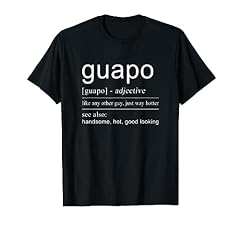 Guapo tshirt spanish for sale  Delivered anywhere in USA 