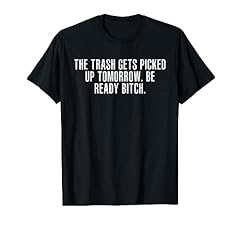 Trash pickup tomorrow for sale  Delivered anywhere in USA 