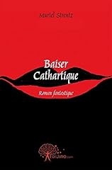 Baiser cathartique roman d'occasion  Livré partout en France