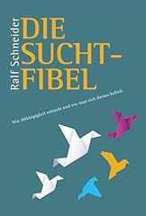 Suchtfibel abhängigkeit entst gebraucht kaufen  Wird an jeden Ort in Deutschland