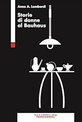 Storie donne bauhaus usato  Spedito ovunque in Italia 