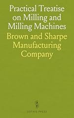 Practical treatise milling for sale  Delivered anywhere in UK