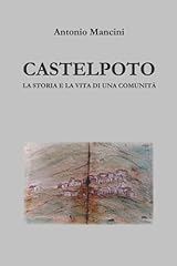 Castelpoto storia vita usato  Spedito ovunque in Italia 