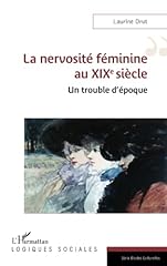 Nervosité féminine xixe d'occasion  Livré partout en France