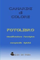 Canarini colore fotolibro usato  Spedito ovunque in Italia 