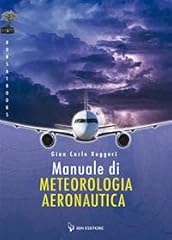 Manuale meteorologia aeronauti usato Manuale meteorologia aeronauti usato  Spedito ovunque in Italia