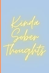 Kinda sober thoughts for sale  Delivered anywhere in UK