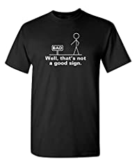 Well That's Not A Good Sign Adult Humor Graphic Novelty for sale  Delivered anywhere in USA 