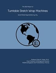 The 2023 Report on Turntable Stretch Wrap Machines:, used for sale  Delivered anywhere in Canada