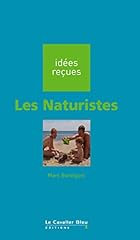 Naturistes idées reçues d'occasion  Livré partout en France