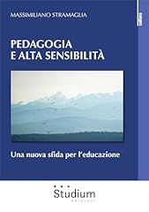 Pedagogia alta sensibilità. usato  Spedito ovunque in Italia 
