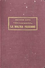 Ottocento nostra passione. usato  Spedito ovunque in Italia 