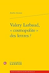 Valery larbaud cosmopolite d'occasion  Livré partout en France
