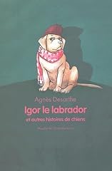 Igor labrador histoires d'occasion  Livré partout en France