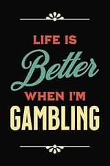 Life better gambling for sale  Delivered anywhere in USA 