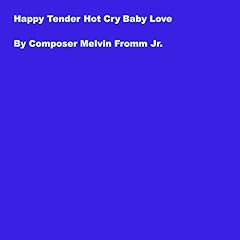Used, Happy Tender Hot Cry Baby Love for sale  Delivered anywhere in USA 