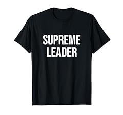 Supreme leader shirt for sale  Delivered anywhere in USA 