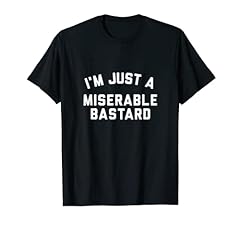 Miserable bastard shirt for sale  Delivered anywhere in UK