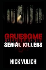 Gruesome serial killers usato  Spedito ovunque in Italia 