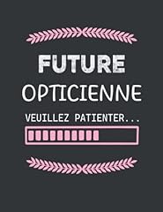 Future opticienne veuillez d'occasion  Livré partout en France