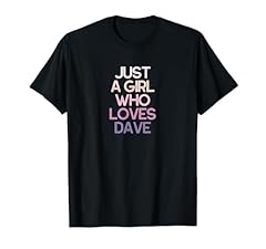 Girl loves dave for sale  Delivered anywhere in USA 