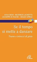 Tempo mette danzare. usato  Spedito ovunque in Italia 