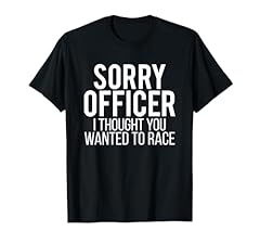 Sorry officer thought for sale  Delivered anywhere in USA 