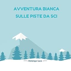 Avventura bianca sulle for sale  Delivered anywhere in UK