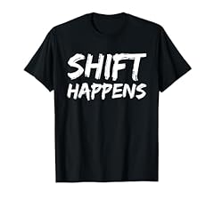 Shift happens shift for sale  Delivered anywhere in USA 