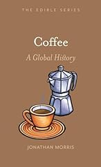 Coffee global history d'occasion  Livré partout en Belgiqu
