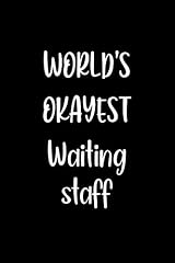 Okayest waiting staff for sale  Delivered anywhere in UK