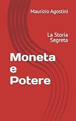 Moneta potere storia usato  Spedito ovunque in Italia 