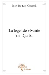 Légende vivante djerba d'occasion  Livré partout en France