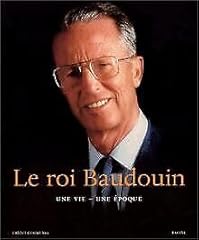 Roi baudouin vie d'occasion  Livré partout en Belgiqu