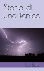 Storia una fenice usato  Spedito ovunque in Italia 