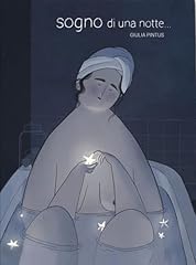 Sogno una notte.... usato  Spedito ovunque in Italia 
