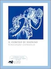 Corteo dioniso usato  Spedito ovunque in Italia 