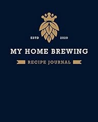 MY HOME BREWING RECIPE JOURNAL: Home Brew Journal for Craft Beer Homebrewers | A Logbook For 60 Beer Recipes | Friendly Format 8” x 10” Large Enough ... Handwriting | Handsome Deep Blue Design usato  Spedito ovunque in Italia 