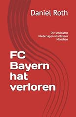 Bayern hat verloren gebraucht kaufen  Wird an jeden Ort in Deutschland