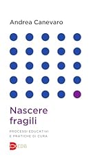 Nascere fragili. processi usato  Spedito ovunque in Italia 