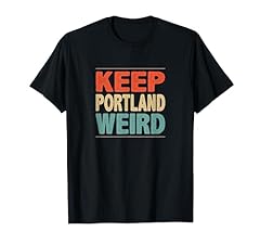 Keep portland weird for sale  Delivered anywhere in USA 