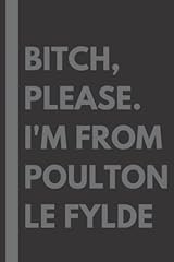 Bitch please. poulton for sale  Delivered anywhere in UK