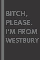 Bitch please. westbury for sale  Delivered anywhere in UK