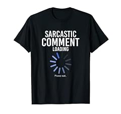 Sarcastic comment loading for sale  Delivered anywhere in UK