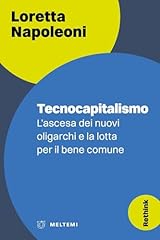 Tecnocapitalismo. ascesa dei usato  Spedito ovunque in Italia 