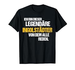 Ingolstadt tshirt spruch gebraucht kaufen  Wird an jeden Ort in Deutschland